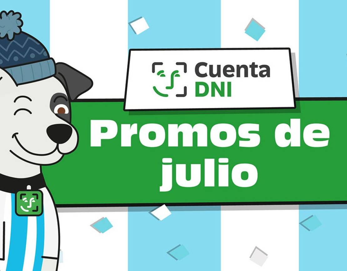 UNA POR UNA, LAS PROMOS DE CUENTA DNI EN JULIO